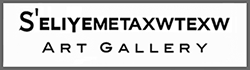 S'eliyemetaxwtexw Gallery logo