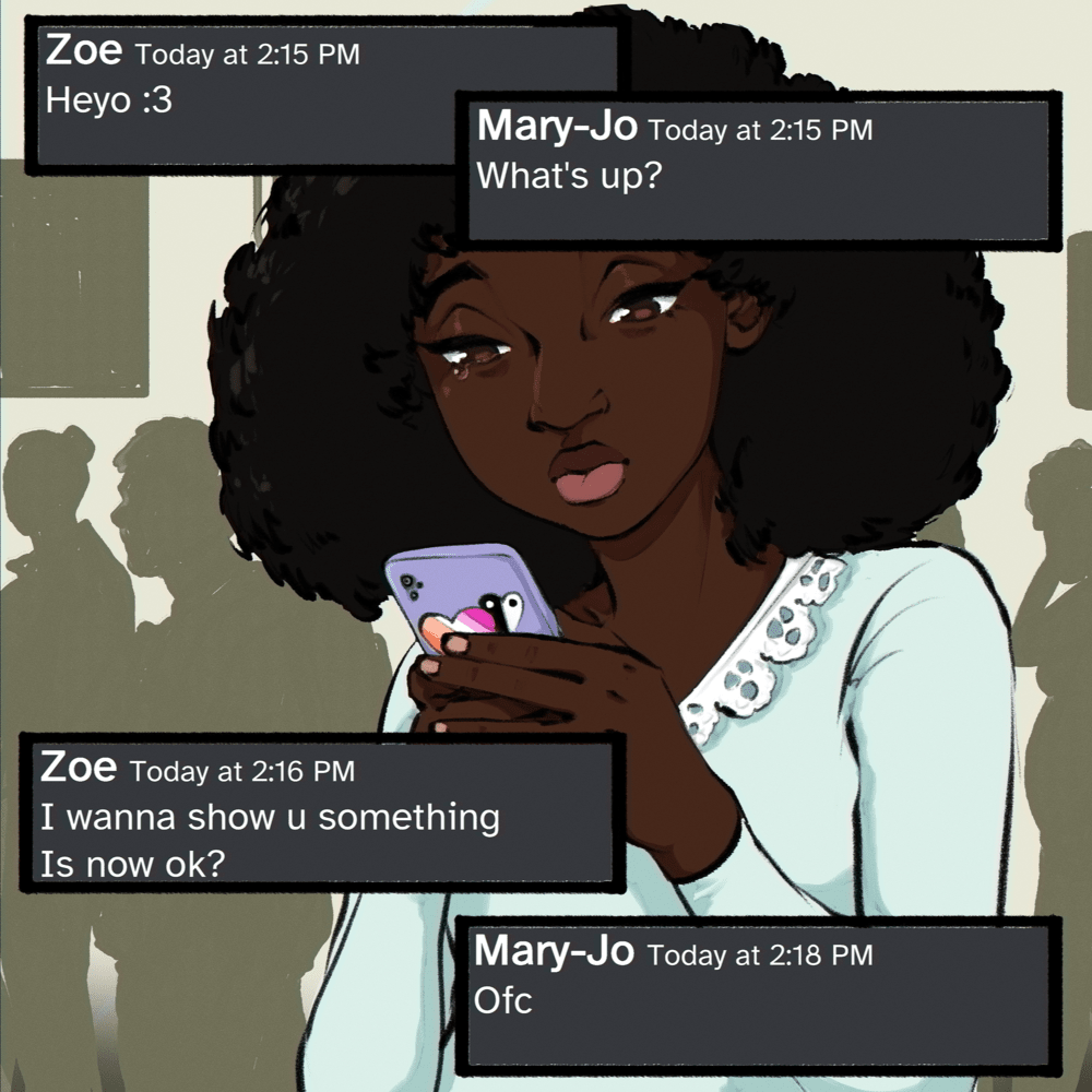 Mary-Jo is looking down at her phone tearfully as people pass by in the background. Speech box 1: Zoe Today at 2:15 PM Heyo :3 Speech box 2: Mary-Jo Today at 2:15 PM What's up? Speech box 3: Zoe Today at 2:16 PM I wanna show u something Is now ok? Speech box 4: Mary-Jo Today at 2:18 PM Ofc