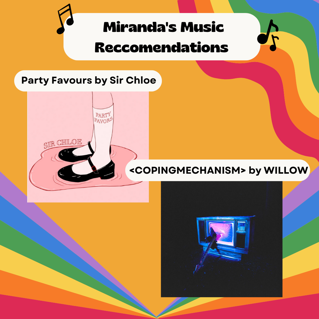 Miranda's Music Reccomendations Party Favours by Sir Chloe <COPINGMECHANISM> by WILLOW