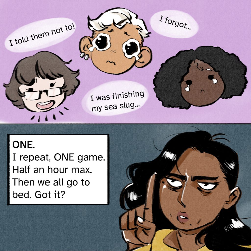 2 panels, splitting the page horizontally. The 1st panel depicts Zoe, Fenix, and MJ as shamefaced mini caricatures. The 2nd panel shows Amrita, annoyed and tired with a finger raised as she speaks. ZOE: I told them not to! FENIX: I forgot... MARY-JO: I wanted to finish my sea slug... AMRITA: ONE. I repeat, ONE game. Half hour max. Then we all go to bed. Got it?