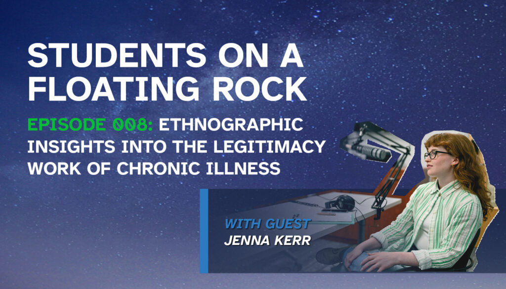 Students on a Floating Rock 008: Ethnographic Insights into the Legitimacy Work of Chronic Illness