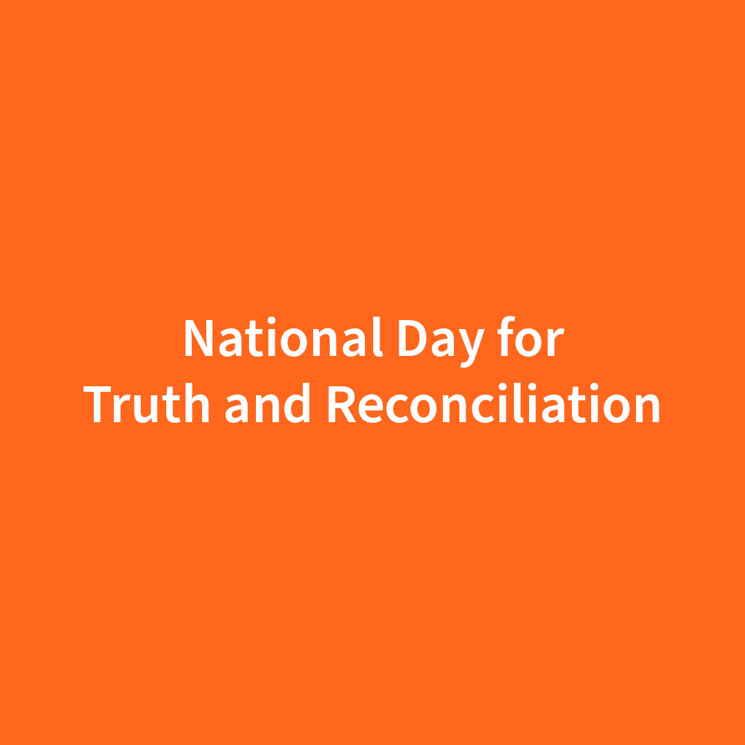 Image of a bright orange background, with the words “National Day for Truth and Reconciliation” written in white text.