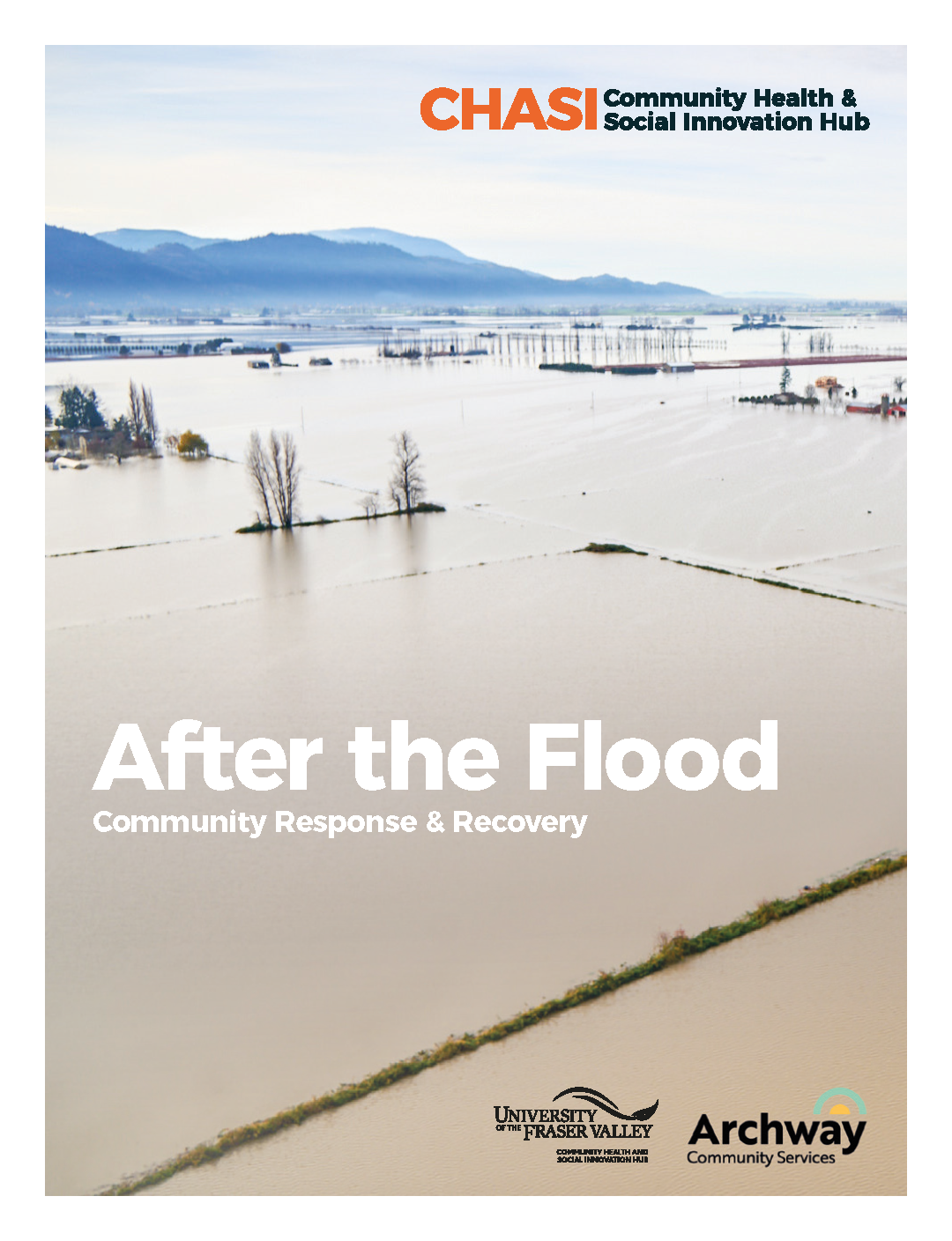 Cover for the report "After the Flood: Community Response and Recovery" which shows an aerial photo of brownish floodwaters covering land in Abbotsford, with a mountain in the distance.