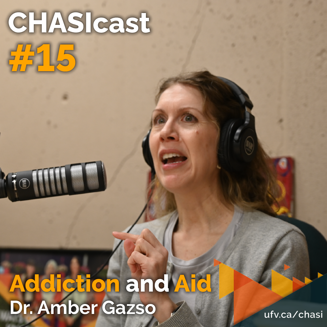 A photo of Dr. Amber Gazso speaking into a microphone. Text reads "CHASIcast #15 - Addiction and Aid - Dr. Amber Gazso."