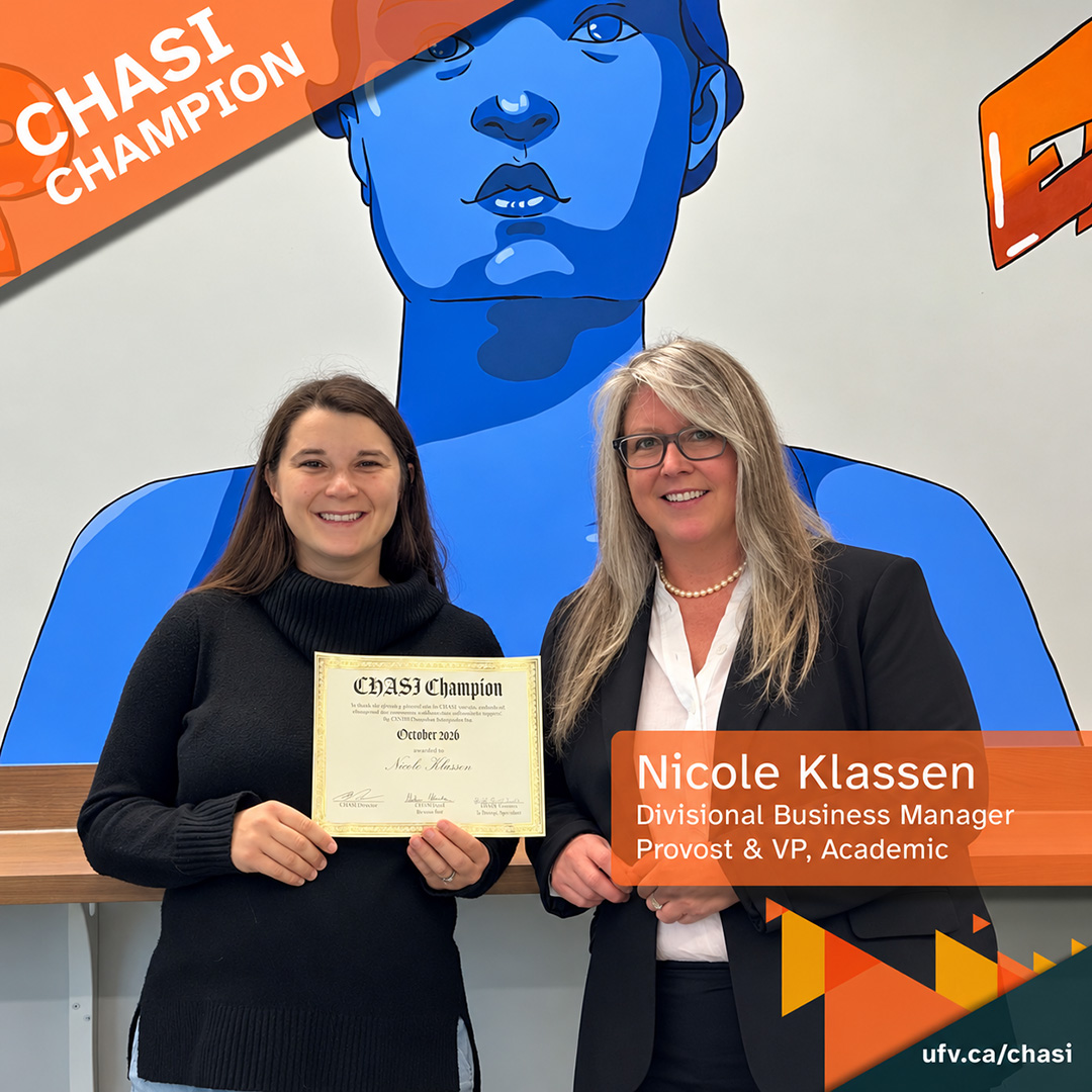 Photo of Nicole Klassen and Chelsea Klassen, holding up a certificate that reads "CHASI Champion" and smiling for a photo. Text overlaying the photo reads: "CHASI Champion: Nicole Klassen Divisional Business Manager, Provost & VP, Academic."