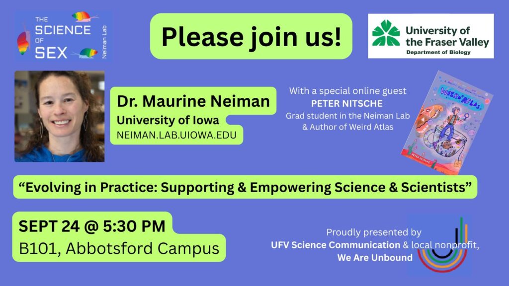 Please join us in welcoming Dr. Maurine Neiman, Professor from the University of Iowa, SEPT 24 @ 5:30 PM, Room B101