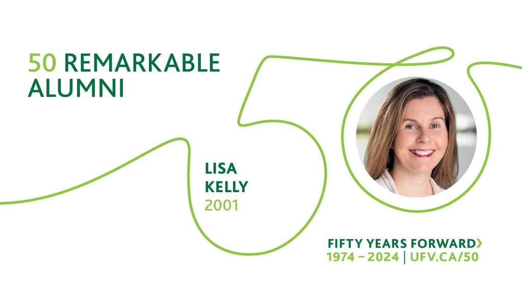 50 Remarkable Alumni: Lisa Kelly’s long academic journey sparked by inspiration in UFV classes 